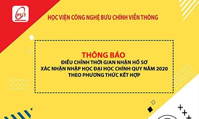 Học viện Công nghệ Bưu chính Viễn thông điều chỉnh thời gian nhận hồ sơ xác nhận nhập học đại học chính quy năm 2020 theo phương thức kết hợp