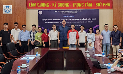 Tọa đàm khoa học “Bề mặt thông mình cầu hình lại: Các ứng dụng và vấn đề liên quan” giữa Học viện Công nghệ Bưu chính Viễn thông (PTIT) và Trường đại học California Irvine (UCI) – Hoa Kỳ