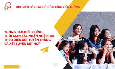 Học viện Công nghệ Bưu chính Viễn thông thông báo v/v điều chỉnh thời gian xác nhận nhập học đối với các thí sinh đủ điều kiện xét trúng tuyển vào đại học chính quy năm 2021 theo diện xét tuyển thẳng và xét tuyển theo phương thức kết hợp