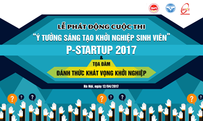 Thể lệ cuộc thi “P – STARTUP” Học viện Công nghệ Bưu chính Viễn thông năm 2017