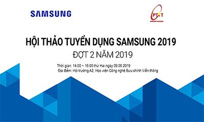 Sinh viên Học viện Công nghệ Bưu chính Viễn Thông  có nhiều cơ hội làm việc tại Samsung Việt Nam