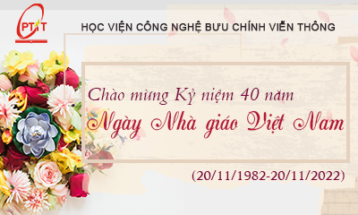 Thư chúc mừng của tập thể Lãnh đạo Học viện nhân dịp kỷ niệm 40 năm Ngày Nhà giáo Việt Nam (20/11/1982-20/11/2022)