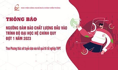 Học viện Công nghệ Bưu chính Viễn thông thông báo ngưỡng đảm bảo chất lượng đầu vào trình độ đại học hệ CQ năm 2023 theo phương thức xét tuyển dựa vào kết quả thi tốt nghiệp THPT