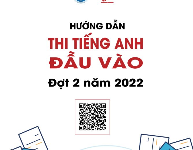 [THÔNG BÁO] Về việc tổ chức lớp học ôn và thi đánh giá năng lực Tiếng Anh cho thí sinh đăng ký xét tuyển đầu vào trình độ Thạc sĩ – Đợt 2 năm 2022