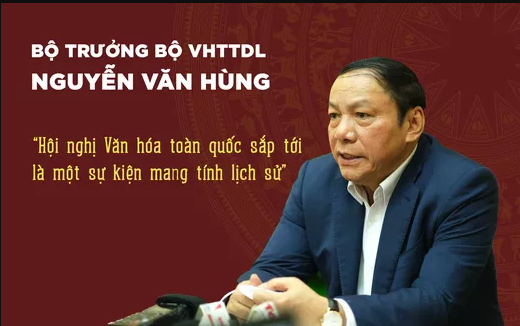 Bộ trưởng Nguyễn Văn Hùng: “Hội nghị Văn hóa toàn quốc sắp tới là một sự kiện mang tính lịch sử”