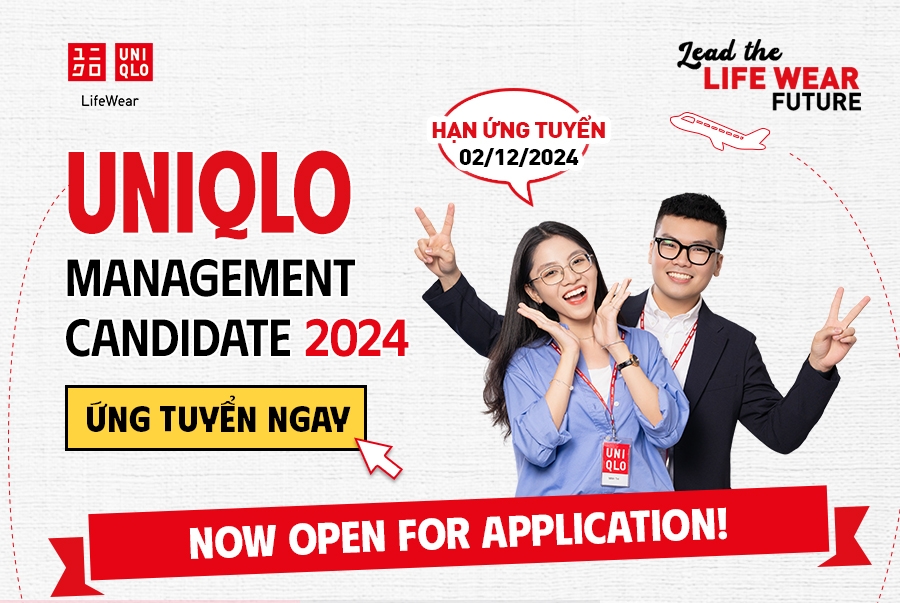 UNIQLO MANAGEMENT CANDIDATE 2024 chính thức mở đơn tìm kiếm nhà Lãnh đạo toàn cầu dành cho sinh viên năm cuối hoặc mới tốt nghiệp