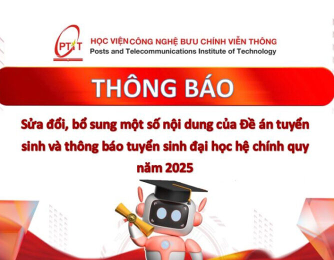 Thông báo về việc sửa đổi, bổ sung một số nội dung của Đề án tuyển sinh và thông báo tuyển sinh đại học hệ chính quy năm 2025