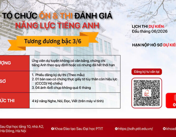 THÔNG BÁO VỀ VIỆC TỔ CHỨC LỚP HỌC ÔN VÀ THI ĐÁNH GIÁ NĂNG LỰC TIẾNG ANH CHO THÍ SINH ĐĂNG KÍ XÉT TUYỂN ĐẦU VÀO TRÌNH ĐỘ THẠC SĨ ĐỢT 1 NĂM 2026 TẠI HỌC VIỆN CÔNG NGHỆ BƯU CHÍNH VIỄN THÔNG PTIT