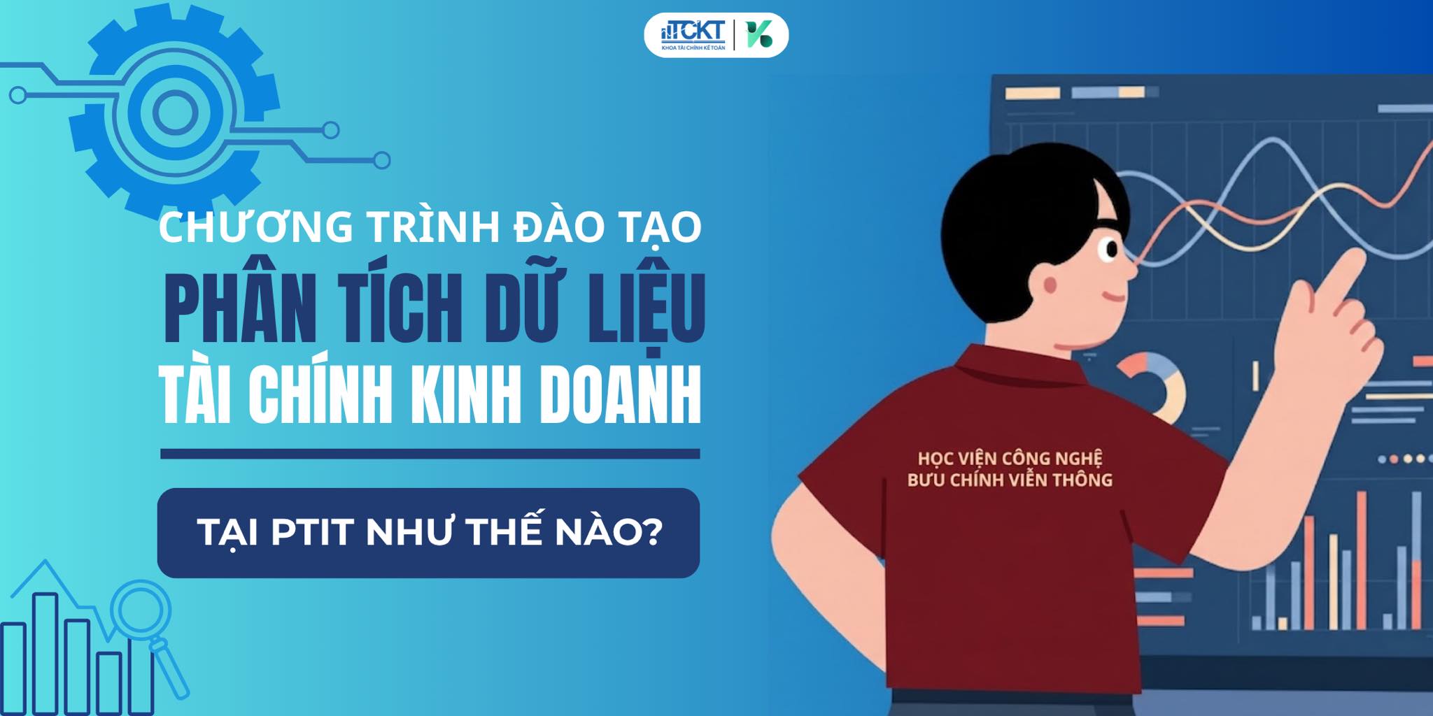 Đào tạo “nhân lực kép” tài chính – công nghệ: Hướng đi mới của PTIT