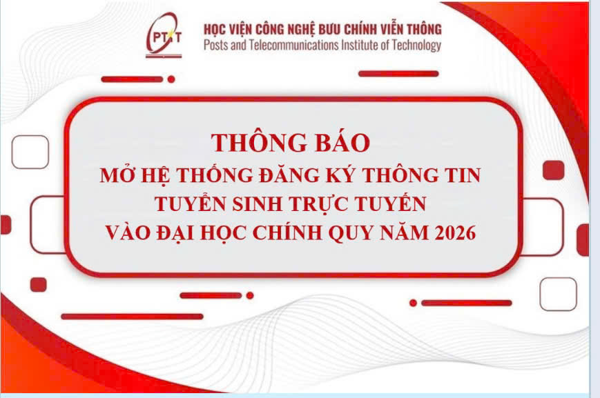 Thông báo về việc mở hệ thống đăng ký thông tin tuyển sinh trực tuyến vào Đại học chính quy năm 2026