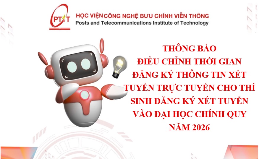 Thông báo điều chỉnh thời gian đăng ký thông tin xét tuyển trực tuyến cho thí sinh đăng ký xét tuyển vào Đại học chính quy năm 2026