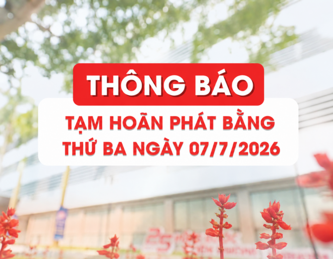 Thông báo về việc hoãn phát bằng lẻ tại Cơ sở đào tạo Hà Đông trong tuần 27 năm 2026